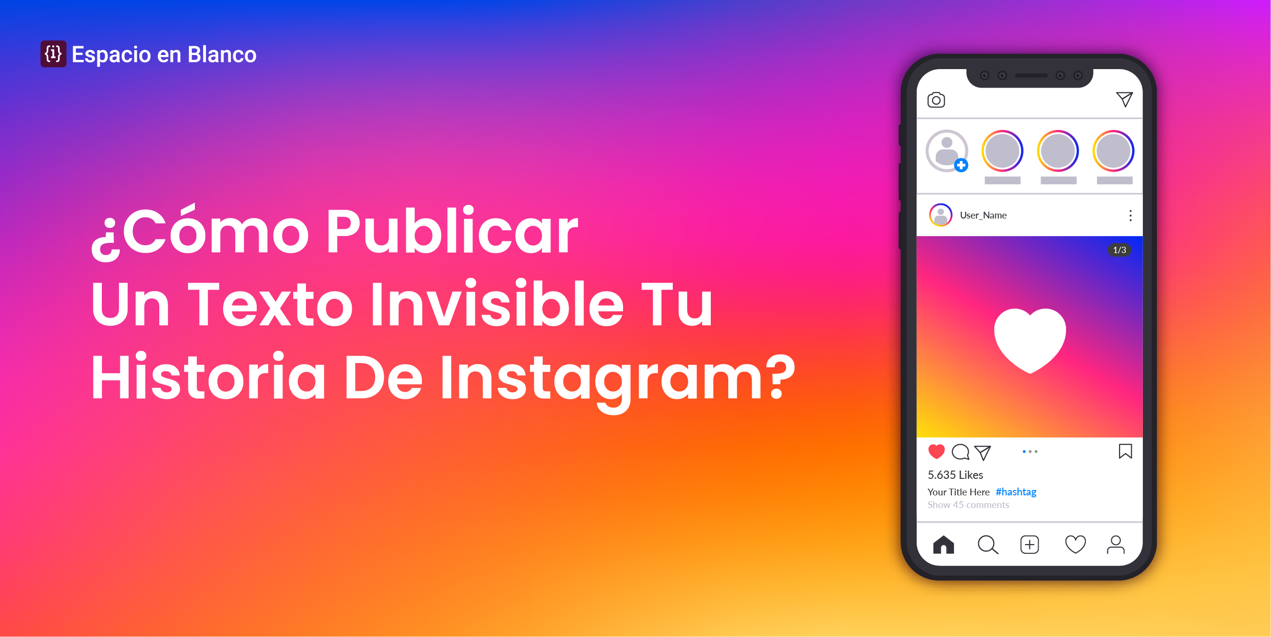 ¿Cómo Publicar Un Texto Invisible Tu Historia De Instagram?